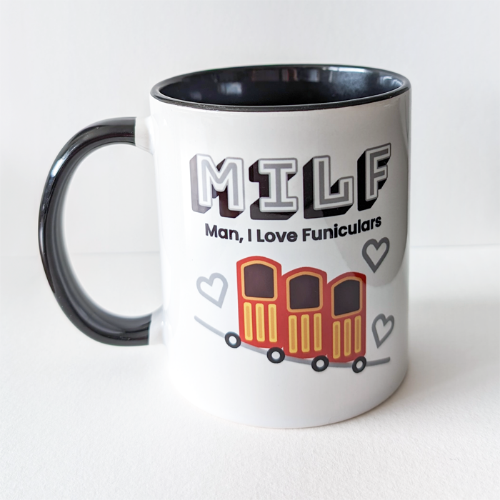 MILF Mug (Man, I Love Funiculars)