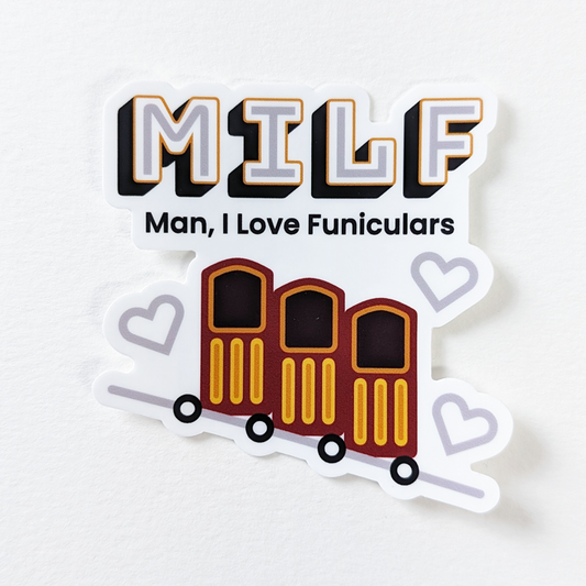 MILF Sticker (Man, I Love Funiculars)